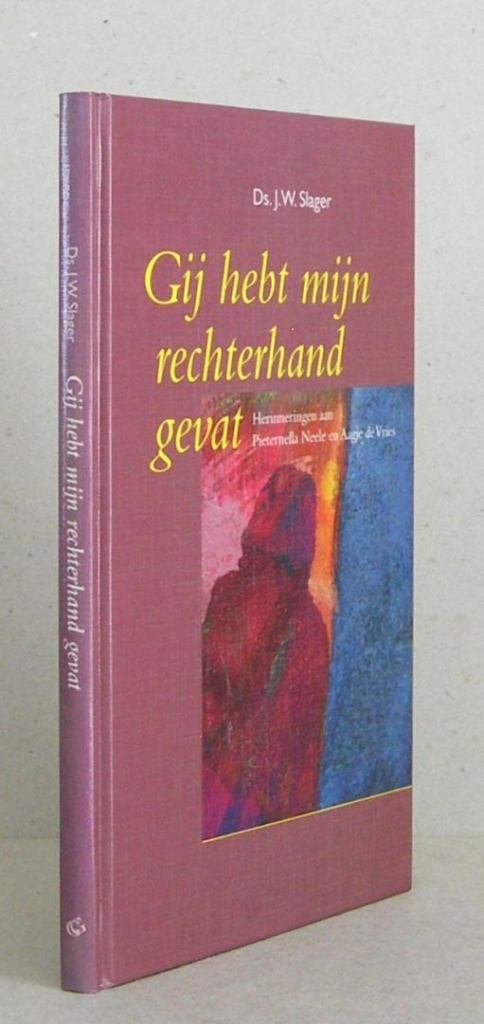 Ds. J.W. Slager: Gij hebt mijn rechterhand gevat., Ds. J.W. Slager, Christendom | Protestants, Ophalen of Verzenden, Zo goed als nieuw