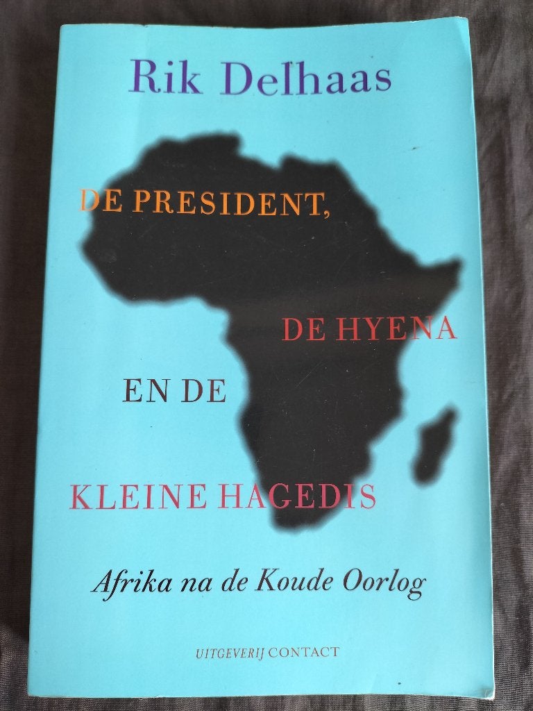 Rik Delhaas - De president, de hyena en de kleine hagedis, Ophalen of Verzenden, Gelezen, Rik Delhaas, Politiek