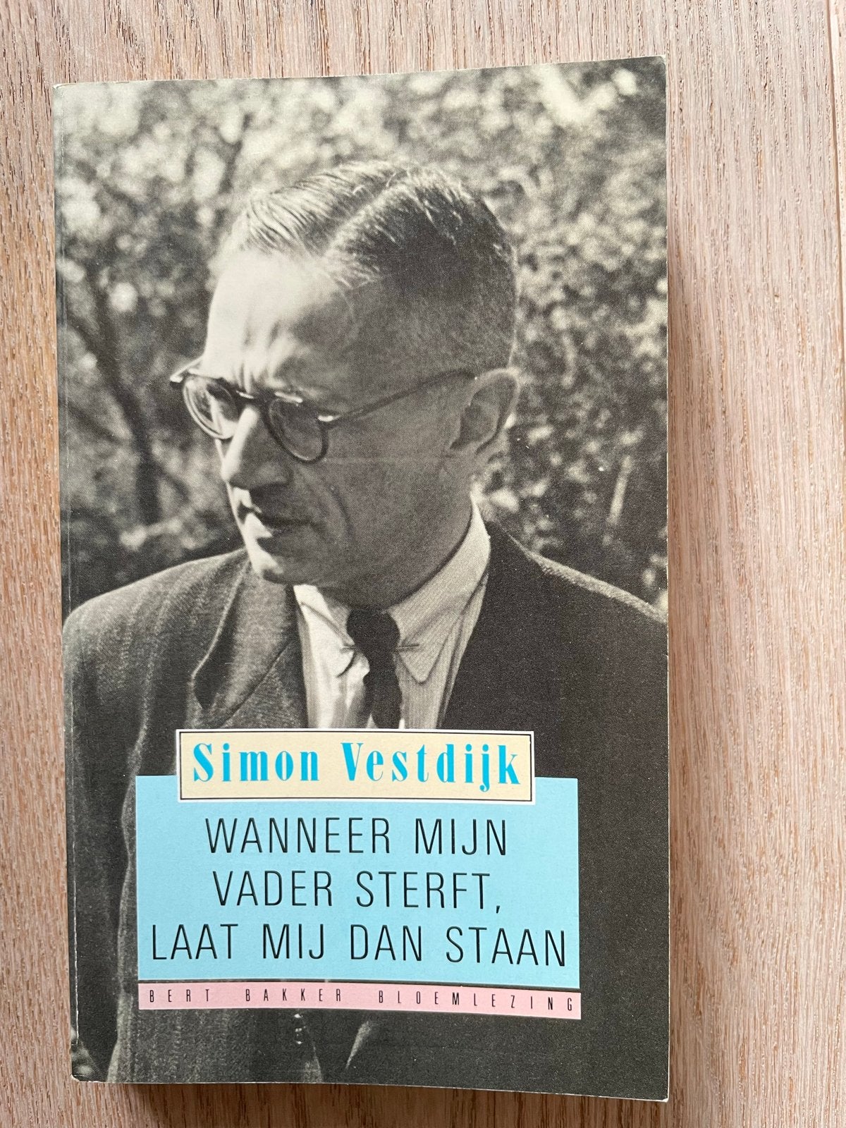Simon Vestdijk-Wanneer mijn vader sterft, laat mij dan staan, Ophalen of Verzenden, Gelezen, Eén auteur