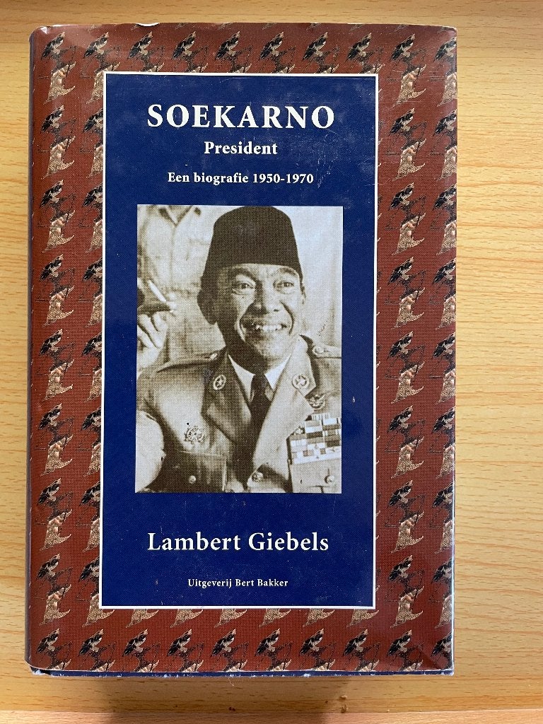 Soekarno, President. Een biografie, 1950-1970, Boeken, Ophalen of Verzenden, Zo goed als nieuw, Lambert J. Giebels