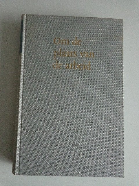 G-13150-10-3 : N.V.V. : Om de plaats van de arbeid., Ophalen of Verzenden, Gelezen, Nederland