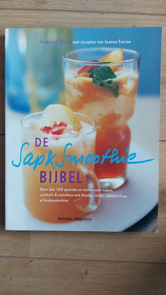 De Sap & Smoothie Bijbel - Meer dan 160 recepten, Gezond koken, Voorgerechten en Soepen, Ophalen of Verzenden, Zo goed als nieuw