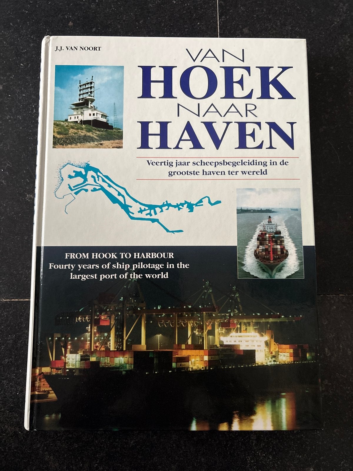 J.J. van Noort - Van Hoek naar haven From hook to harbour, Ophalen of Verzenden, Zo goed als nieuw, Boek of Tijdschrift