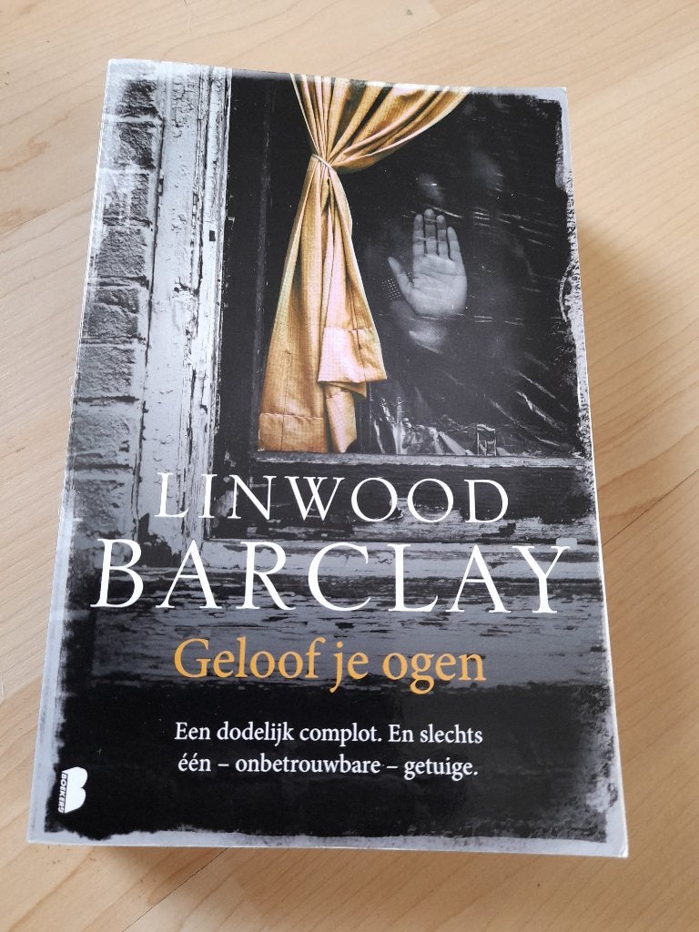 GELOOF JE OGEN   Linwood Barclay, Boeken, Ophalen of Verzenden, Zo goed als nieuw