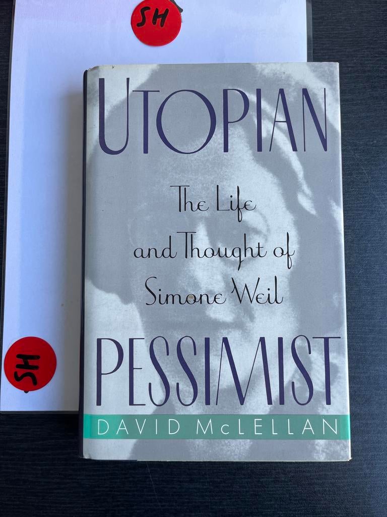 Utopian Pessimist: The Life and Thought of Simone Weil, Boeken, Ophalen of Verzenden, Zo goed als nieuw