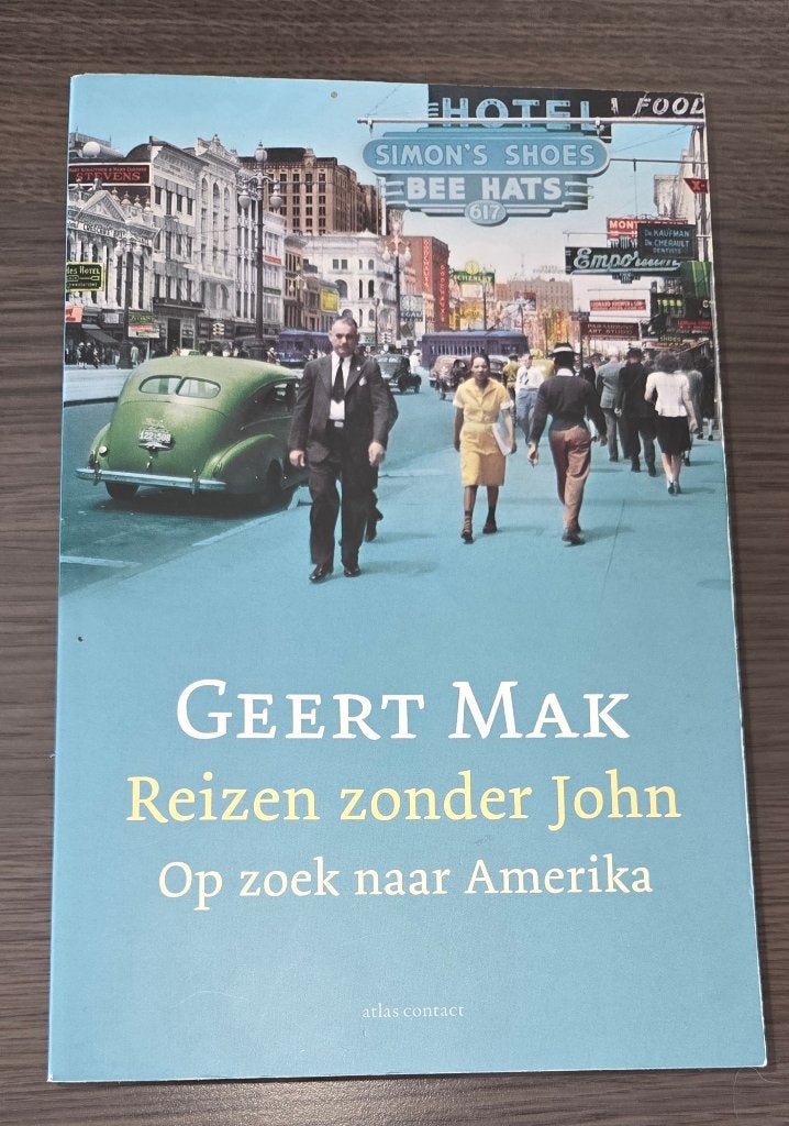 Geert Mak - Reizen zonder John: Op zoek naar Amerika, Noord-Amerika, 20e eeuw of later, Gelezen, Geert Mak