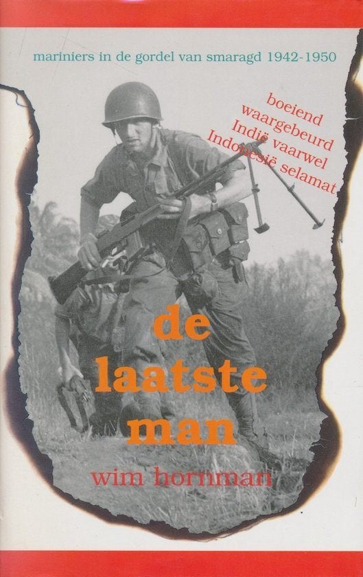 De laatste man Mariniers in de gordel van smaragd 1942-1950, Ophalen of Verzenden, Tweede Wereldoorlog, Zo goed als nieuw, Overige onderwerpen