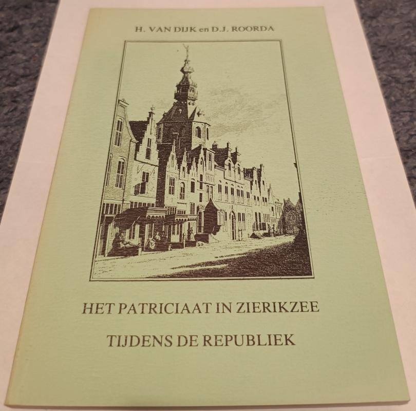 Het Patriciaat in Zierikzee tijdens de Republiek, Boeken, Gelezen, 15e en 16e eeuw, Ophalen of Verzenden, Zie beschrijving