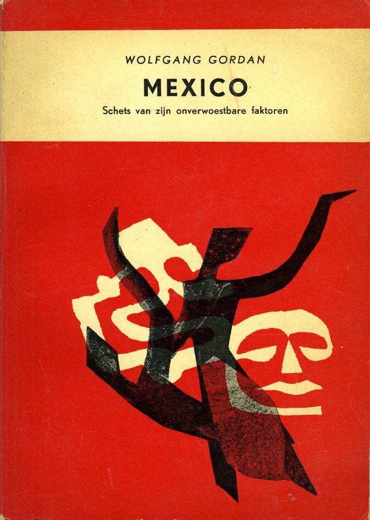 Mexico. Schets van zijn onverwoestbare faktoren, Sociale wetenschap, Wolfgang Gordan, Ophalen of Verzenden, Zo goed als nieuw