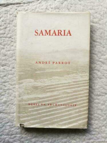 André Parrot - Samaria, Ophalen of Verzenden, Gelezen, André Parrot