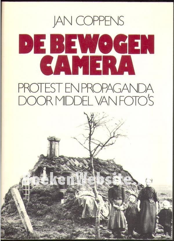 Jan Coppens: De bewogen camera. Protest en propaganda door, Boeken, Ophalen of Verzenden, Gelezen, Fotografen