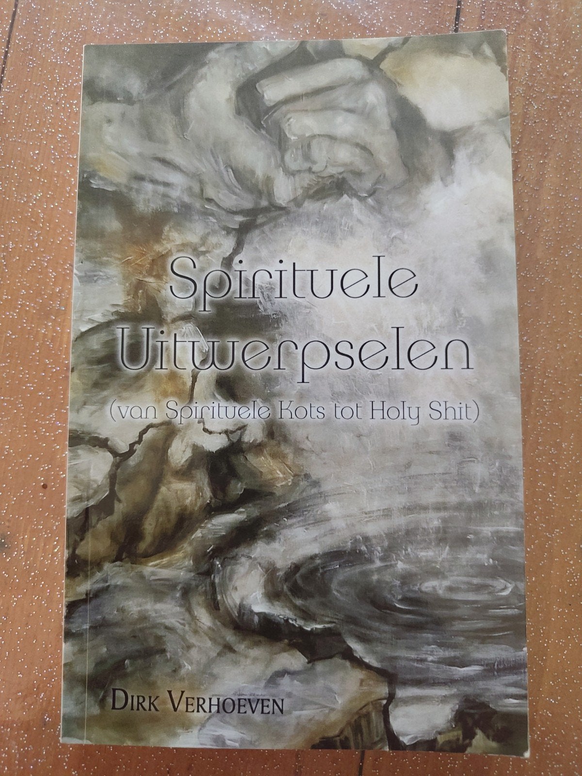 Dirk Verhoeven - Spirituele uitwerpselen, Boeken, Spiritualiteit algemeen, Overige typen, Ophalen of Verzenden, Zo goed als nieuw