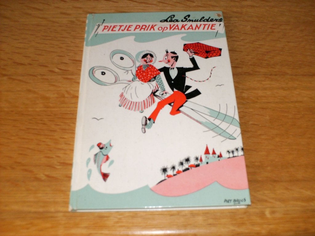 pietje prik op vakantie, Boeken, Ophalen of Verzenden, Gelezen, Lea Smulders, Fictie algemeen
