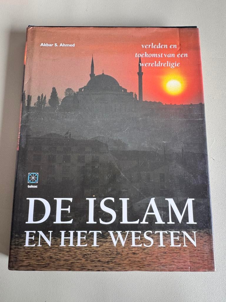Boek de Islam en het Westen Akbar S. Ahmed, Boeken, Godsdienst en Theologie, Ophalen of Verzenden, Zo goed als nieuw, Islam