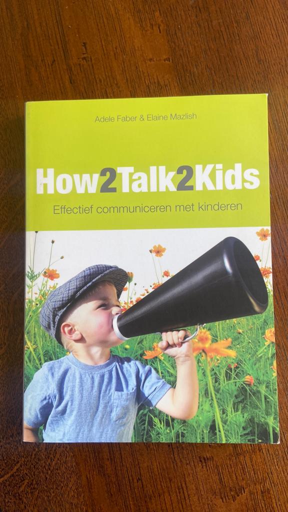 Adele Faber - How2talk2kids, Ophalen of Verzenden, Zo goed als nieuw, Adele Faber; Elaine Mazlish