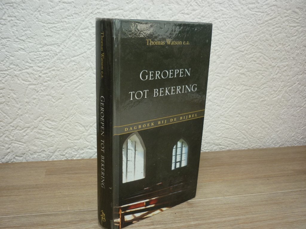 Thomas Watson e.a. - Geroepen tot bekering - Dagboek, Boeken, Godsdienst en Theologie, Ophalen of Verzenden, Gelezen, Christendom | Protestants