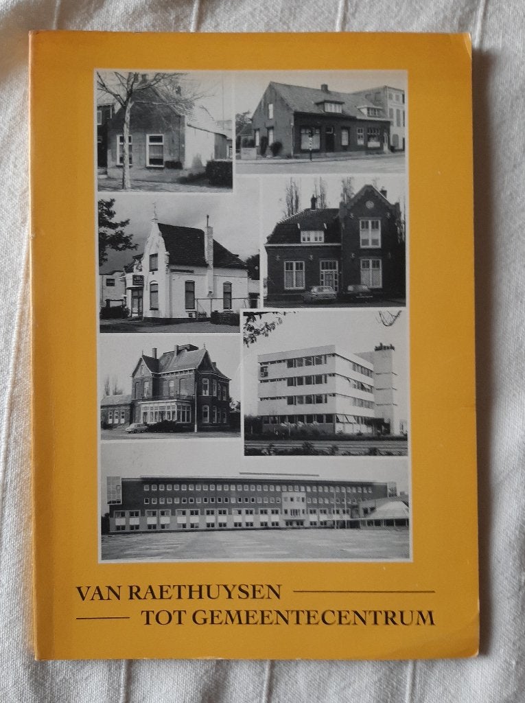 Van Raethuysen tot Gemeentecentrum Gemeente Veldhoven, Ophalen, Zo goed als nieuw, J.F.C.M.Bijnen - Van Raethuysen tot Gemeentecentrum Veldhoven