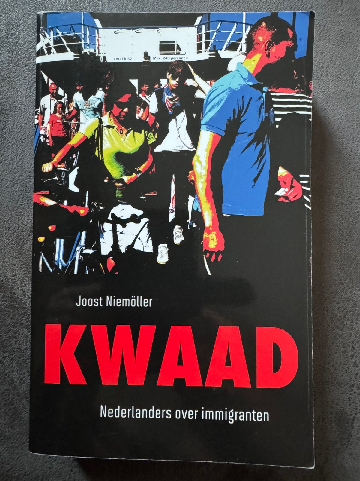Joost Niemöller - Kwaad - Nederlanders over immigranten, Ophalen, Gelezen, Nederland
