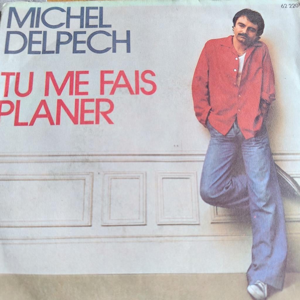 Michel Delpech - Tu Me Fais Planer Vinyl Single, Ophalen of Verzenden, Zo goed als nieuw, 7 inch