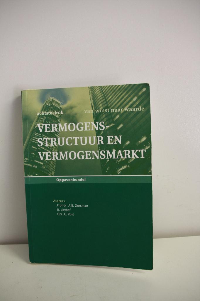 Vermogensstructuur en Vermogensmarkt. Opgavenbundel., Boeken, Ophalen of Verzenden, A. B. Dorsman, R. Liethof