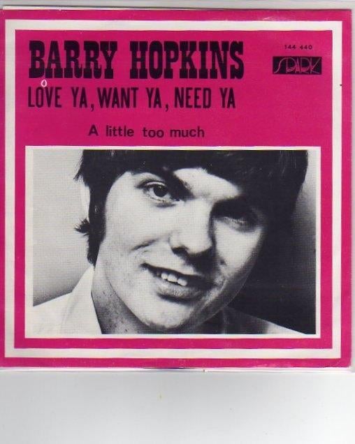 Barry Hopkins- Love Ya, want Ya, Need Ya, Verzenden, Zo goed als nieuw, 7 inch, Pop