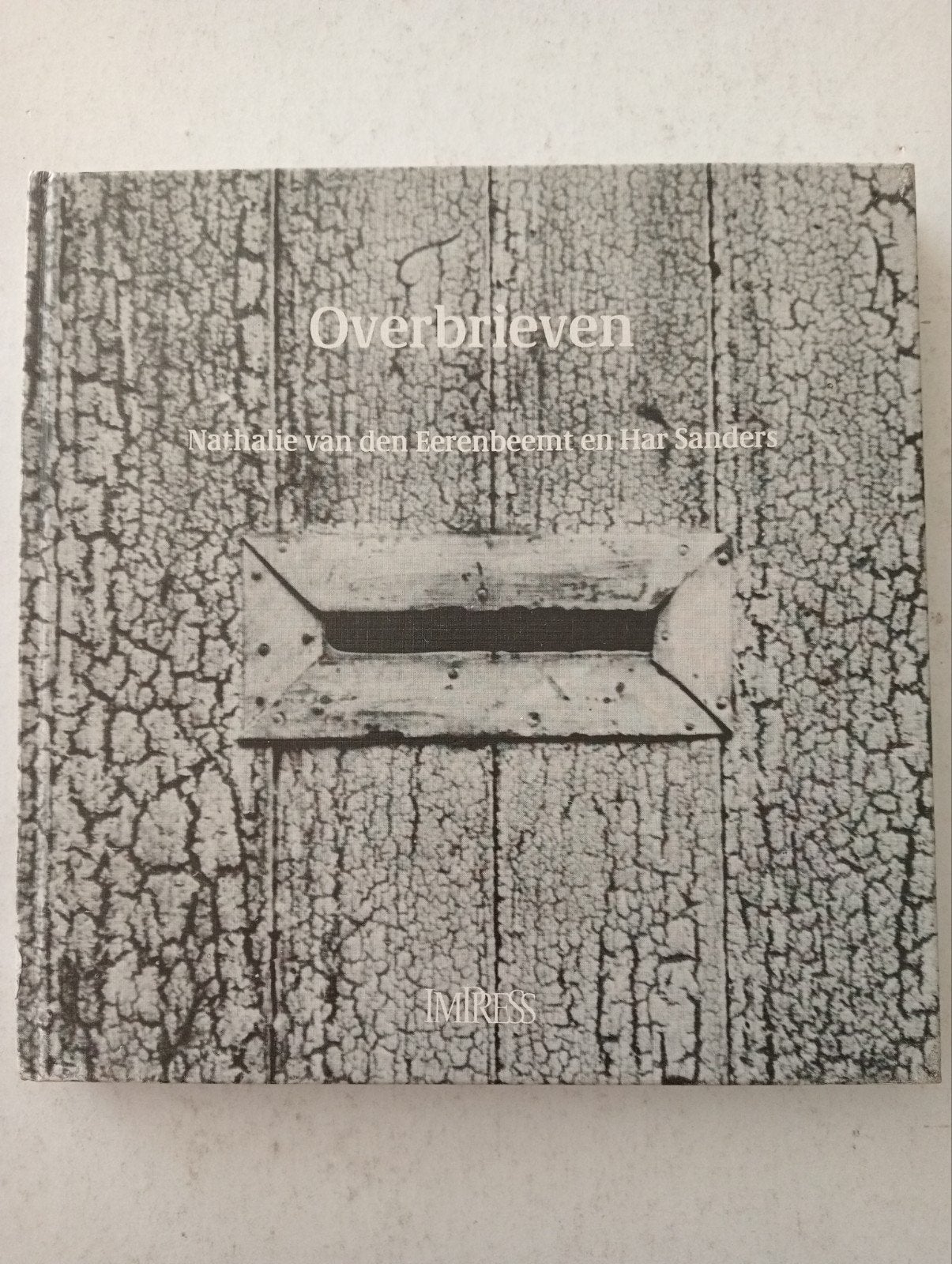 Overbrieven - Nathalie van den Eerenbeemt & Har Sanders, Boeken, Ophalen of Verzenden, Zo goed als nieuw, Nathalie van den Eerenbeemt & Har Sanders