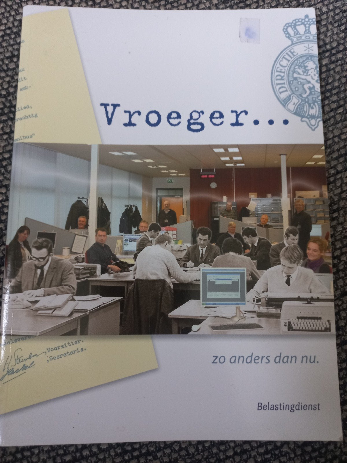 Vroeger... zo anders dan nu. Belastingdienst boek, Ophalen of Verzenden, Gelezen, Onbekend
