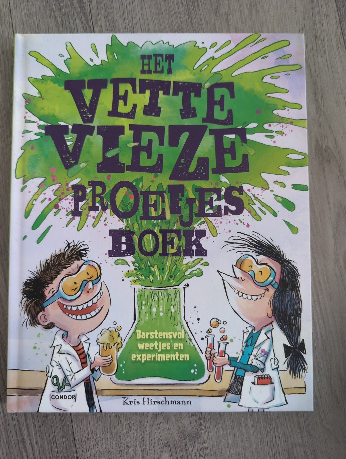 Het Vette Vieze Proefjes Boek - Experimenten voor kinderen, Boeken, Ophalen of Verzenden, Zo goed als nieuw, Kris hirschmann