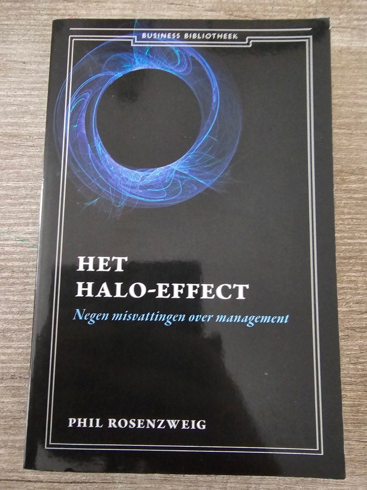 Het Halo-Effect: Negen misvattingen over management, Ophalen of Verzenden, Gelezen, Phil Rosenzweig