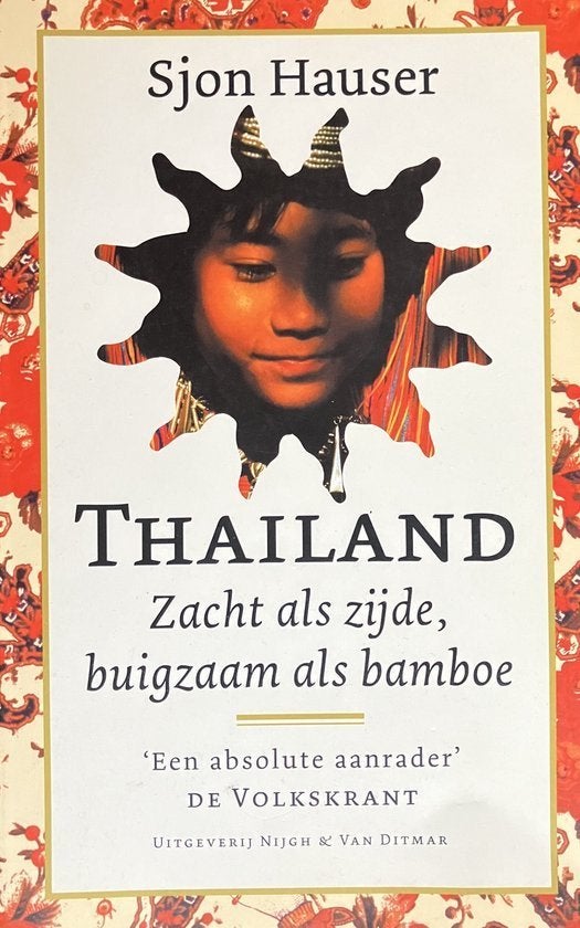 Thailand zacht als zijde, buigzaam als bamboe - Sjon Hauser, Sjon Hauser, Ophalen of Verzenden, Zo goed als nieuw, Eén auteur