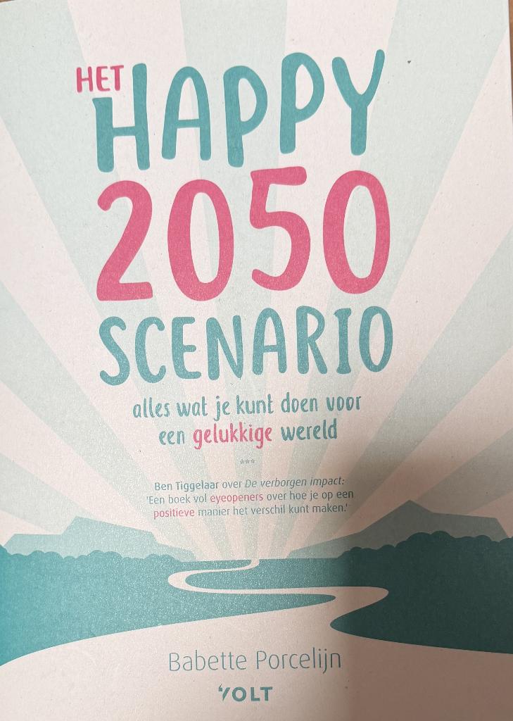 Babette Porcelijn Het happy 2050 scenario, Ophalen of Verzenden, Zo goed als nieuw, Overige onderwerpen, Achtergrond en Informatie