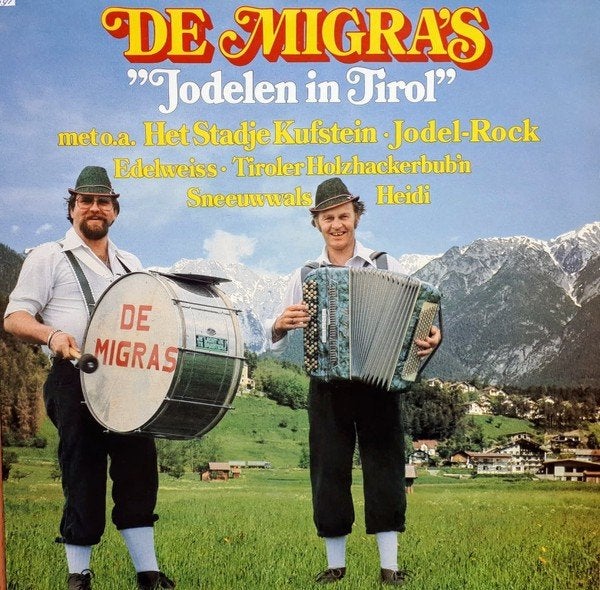 De Migra's ‎  Jodelen In Tirol  lp, Levenslied of Smartlap, 12 inch, Inclusief binnenhoes, Ophalen of Verzenden
