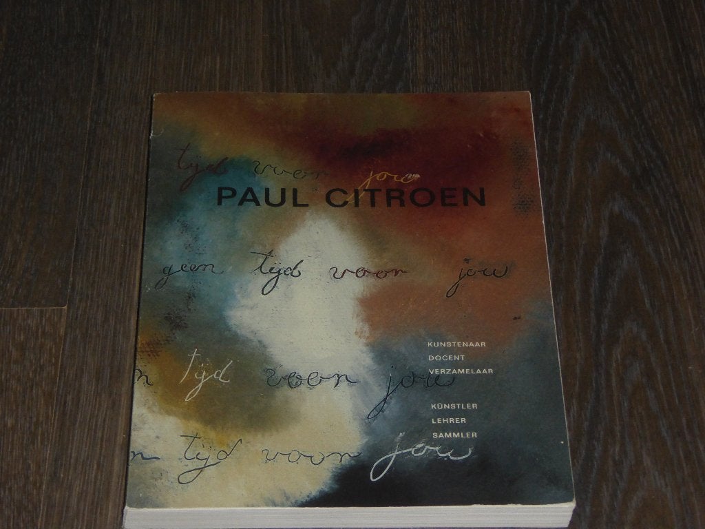 PAUL CITROEN - KUNSTENAAR DOCENT VERZAMELAAR, Verzenden, Zo goed als nieuw, PAUL CITROEN, Catalogus