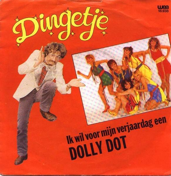 Dingetje – Ik Wil Voor Mijn Verjaardag Een Dolly Dot  (Vinyl, Ophalen of Verzenden, Zo goed als nieuw, Nederlandstalig