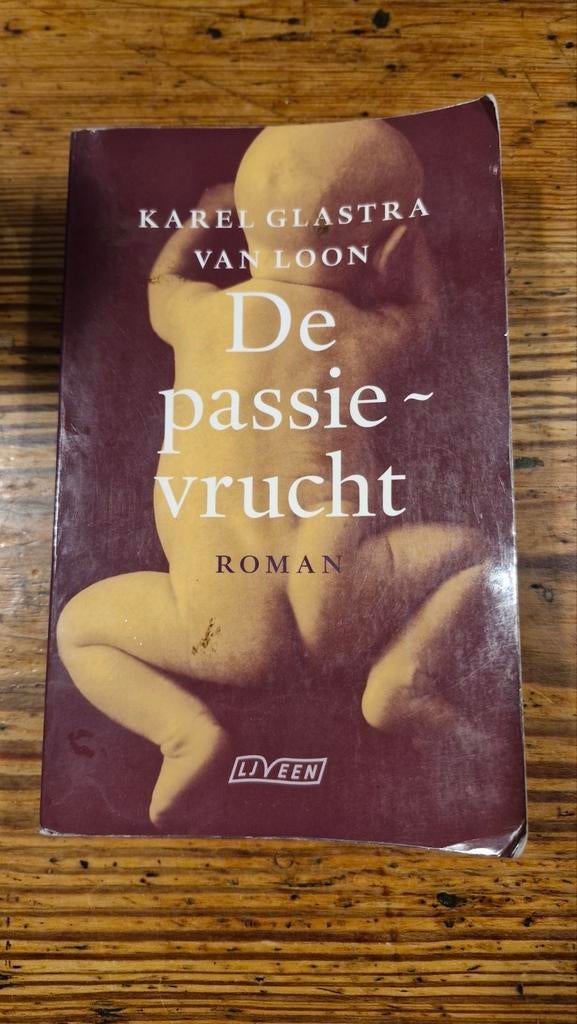 De Passievrucht - Karel Glastra van Loon, Boeken, Ophalen of Verzenden, Gelezen, Karel Glastra van Loon, Nederland