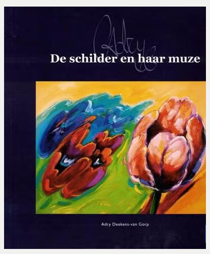 Adry Deekens-van Gorp de schilder en haar muze, Boeken, Ophalen of Verzenden, Zo goed als nieuw, Schilder- en Tekenkunst