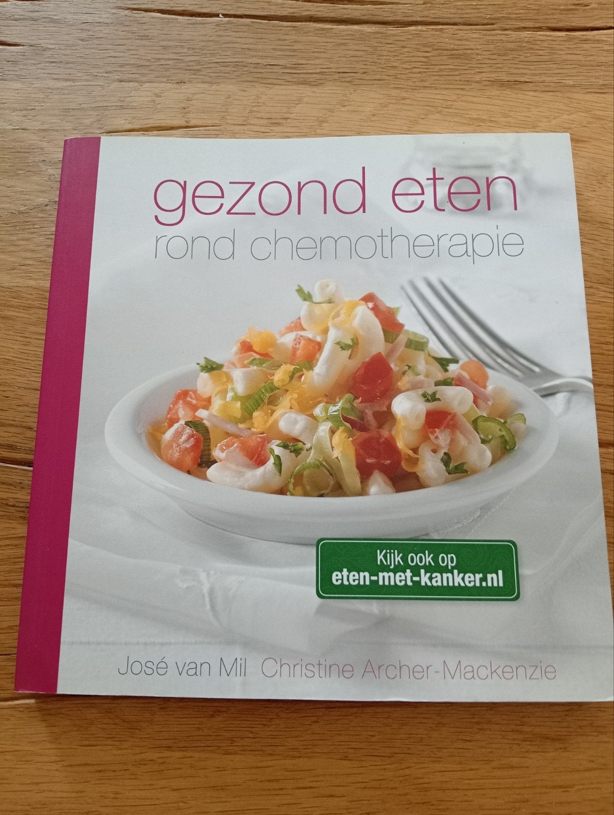 Gezond Eten Rond Chemotherapie - Kookboek, Boeken, Ophalen of Verzenden