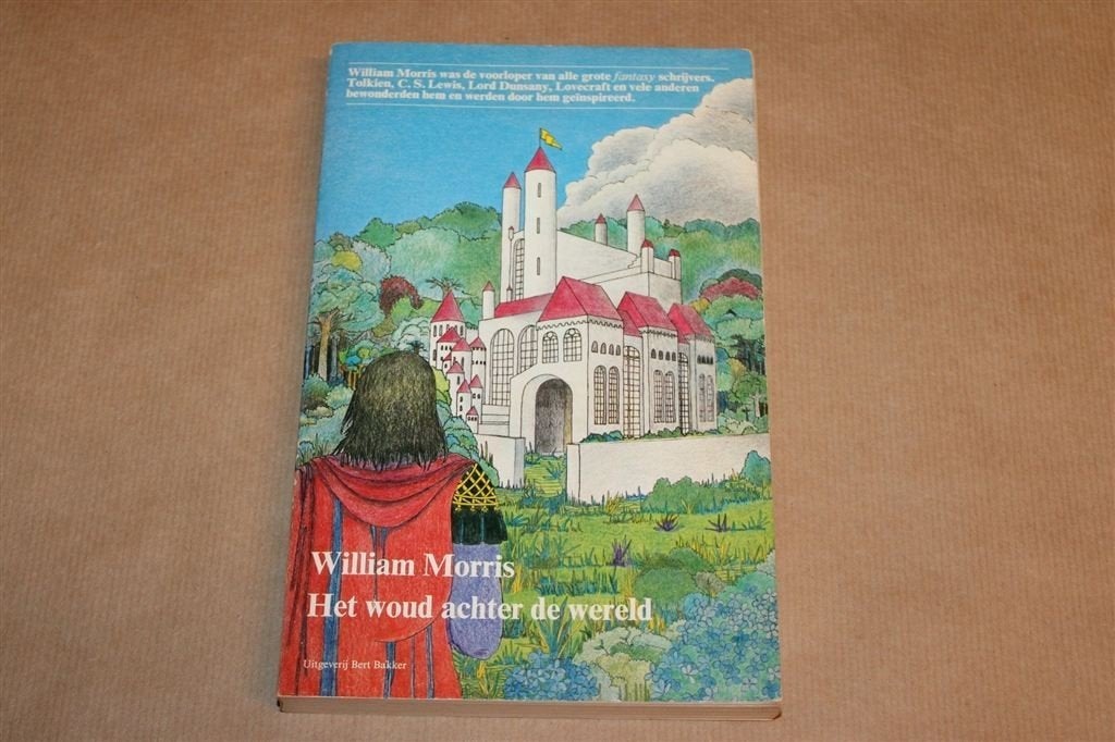 Het Woud achter de Wereld — William Morris, Bakker 1973, Boeken, Ophalen of Verzenden, Gelezen