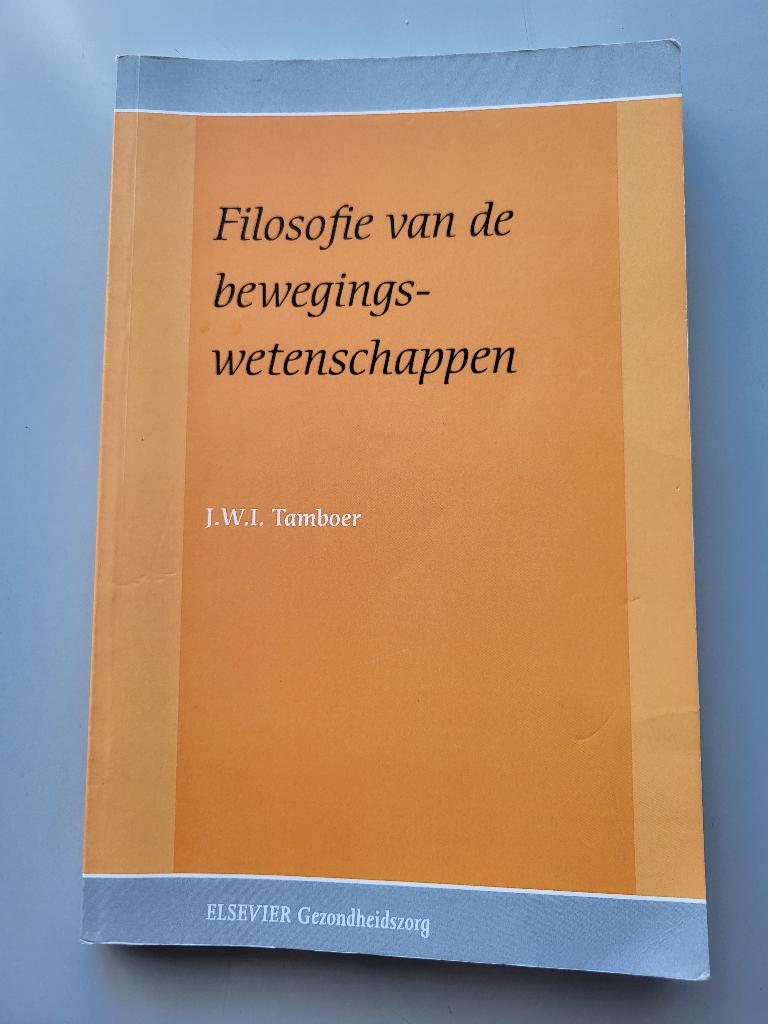 Filosofie van de bewegingswetenschappen., Boeken, Ophalen of Verzenden, WO, Alpha, J.w. I. Tamboer