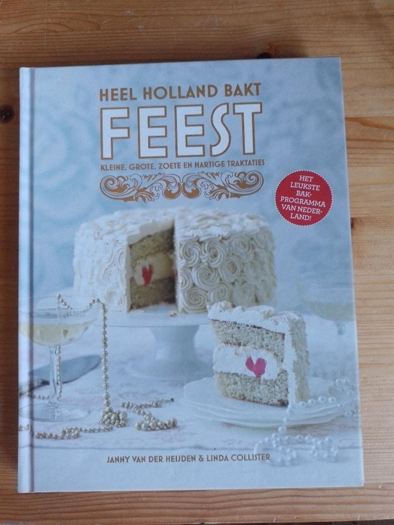 Heel holland bakt   Feest Janny van der Heijden, Ophalen of Verzenden, Zo goed als nieuw, Janny van der Heijden, Nederland en België