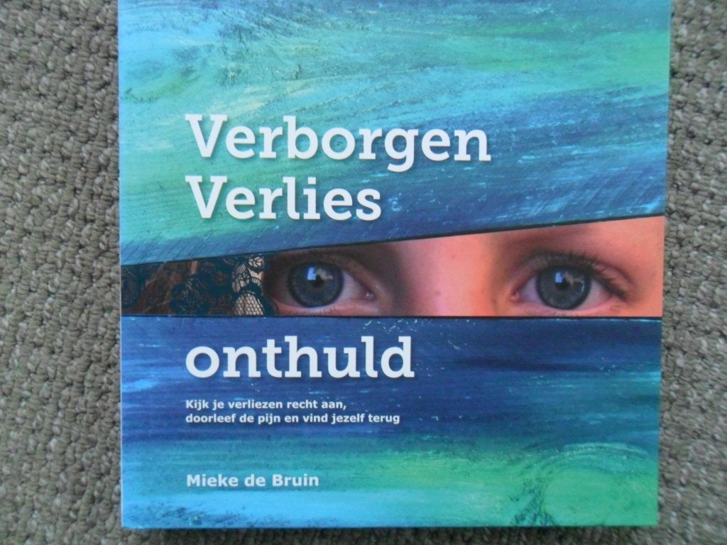 Verborgen Verlies Onthuld (Mieke de Bruin); verliezen/pijn, Ophalen of Verzenden, Nieuw