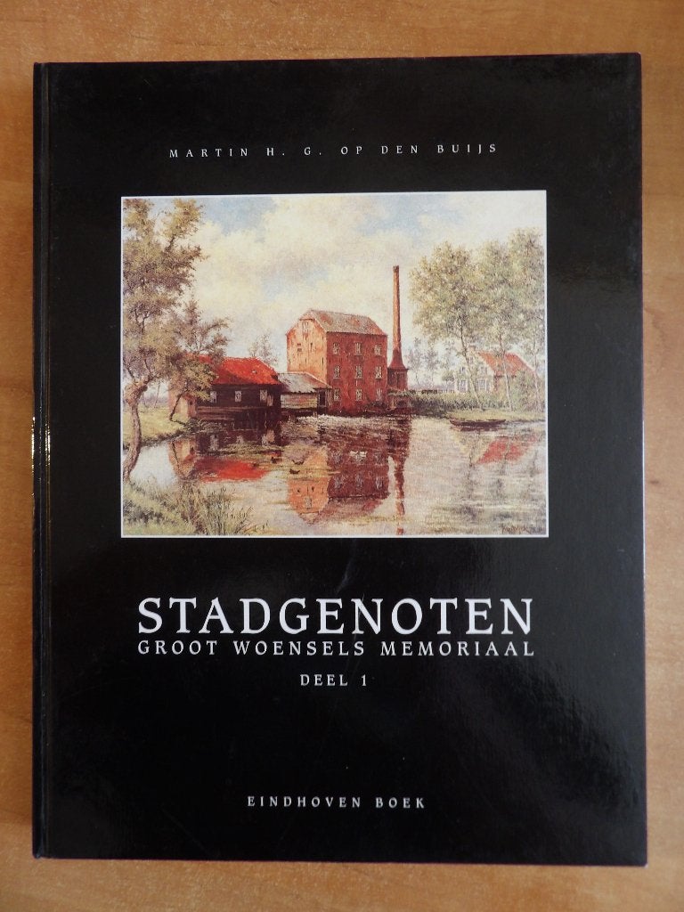 Stadgenoten deel 1, geschiedenis Woensel Eindhoven, 1e druk, Boeken, Ophalen of Verzenden, Martin Op den Buijs, 20e eeuw of later
