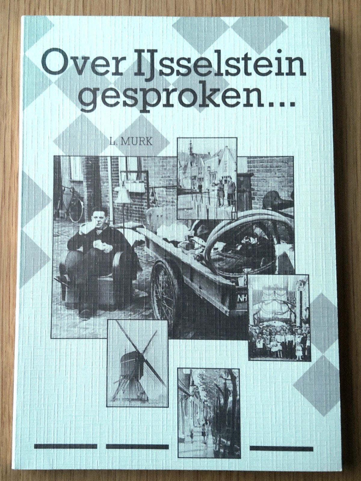 'Over IJsselstein gesproken...' van L. Murk., Ophalen of Verzenden, Zo goed als nieuw