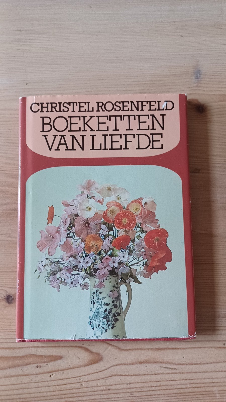 Boeketten van Liefde - Christel Rosenfeld (1975), Ophalen of Verzenden, Gelezen, Christel Rosenfeld, Nederland