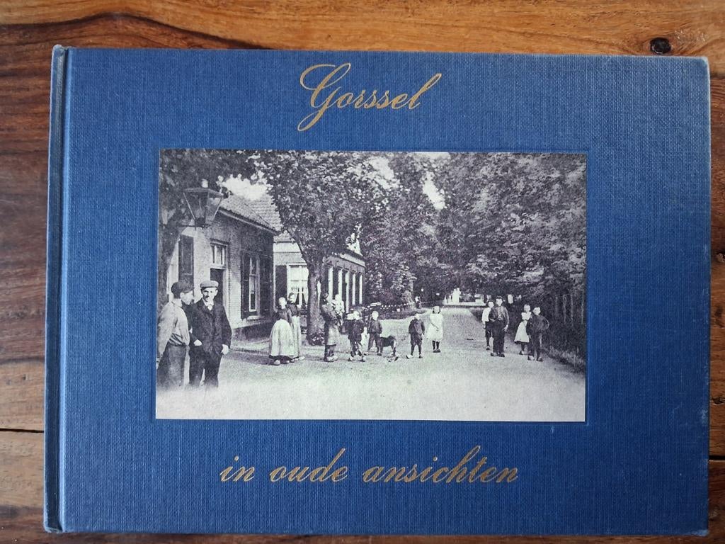 Gorssel in oude ansichten - Historisch fotoboek, Boeken, Ophalen of Verzenden, 20e eeuw of later, Zo goed als nieuw, Onbekend