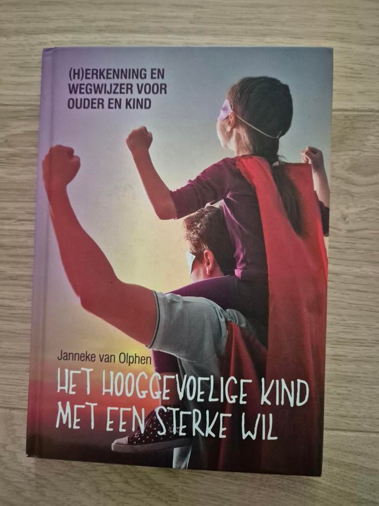 Het hooggevoelige kind met een sterke wil, Boeken, Janneke van Olphen, Zwangerschap en Bevalling, Ophalen of Verzenden, Zo goed als nieuw