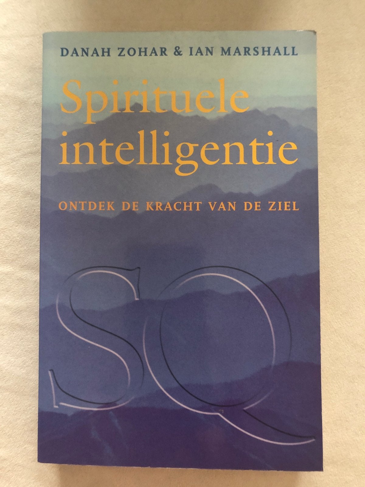Spirituele Intelligentie - Ontdek de kracht van de ziel, Boeken, Ophalen of Verzenden, Zo goed als nieuw, Spiritualiteit algemeen
