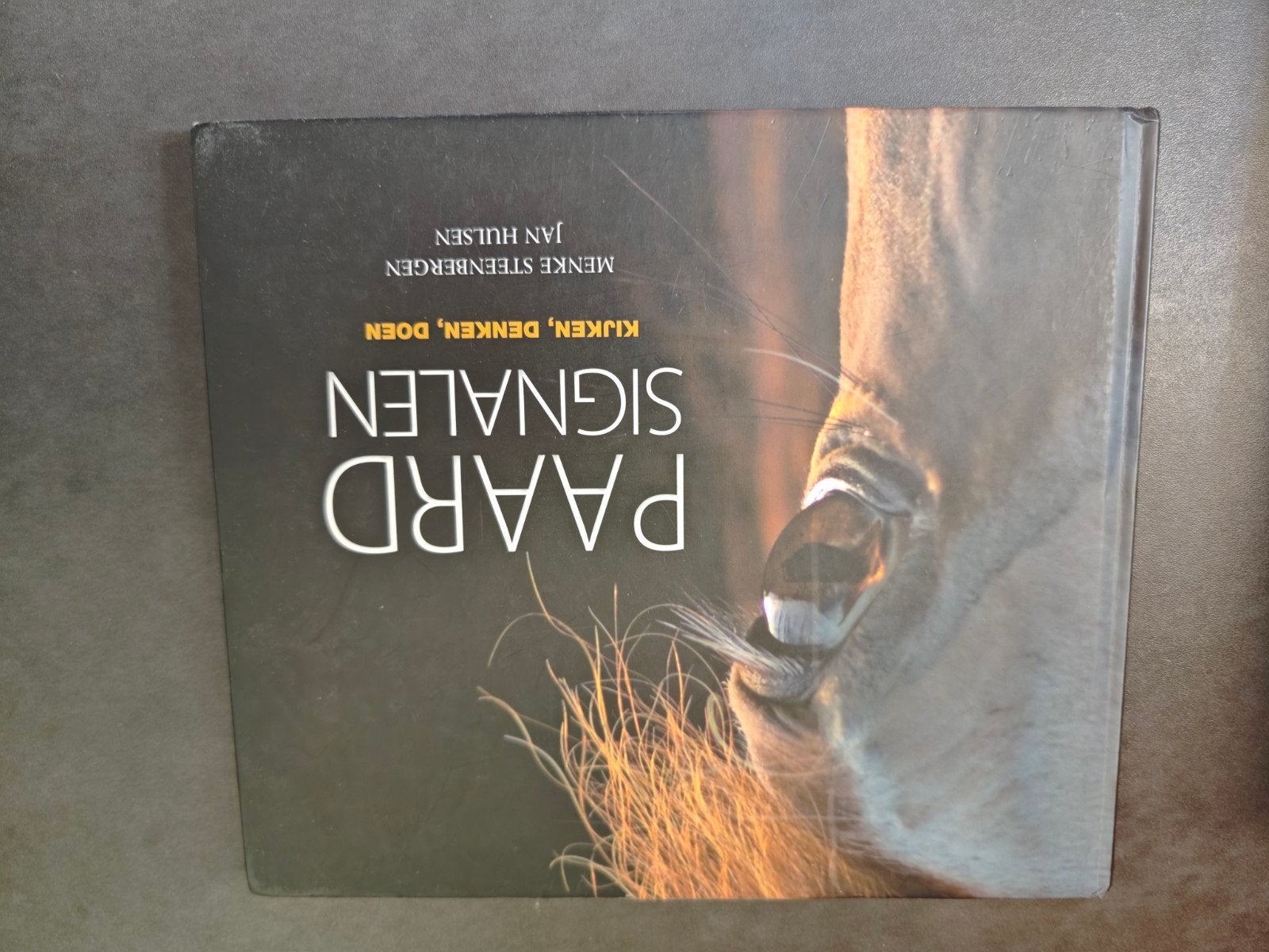 Paard Signalen: Kijken, Denken, Doen- Boek over paardengedra, Ophalen of Verzenden, Zo goed als nieuw, Paarden of Pony's, Menke Steenbergen, Jan Hulsen