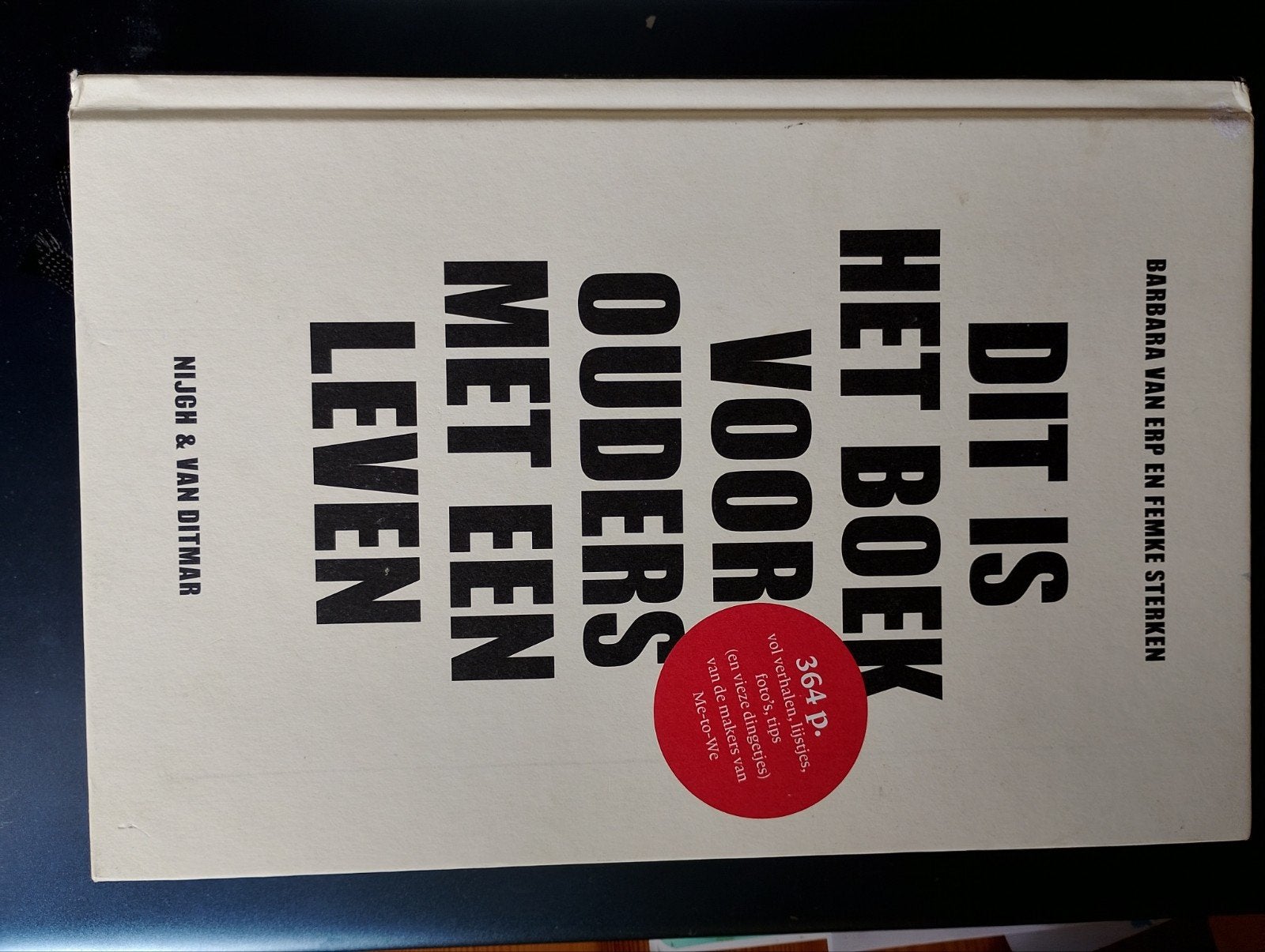Dit is het boek voor ouders met een leven, Ophalen of Verzenden, Zo goed als nieuw, Opvoeding tot 6 jaar, Barbara van Erp en Femke Sterken
