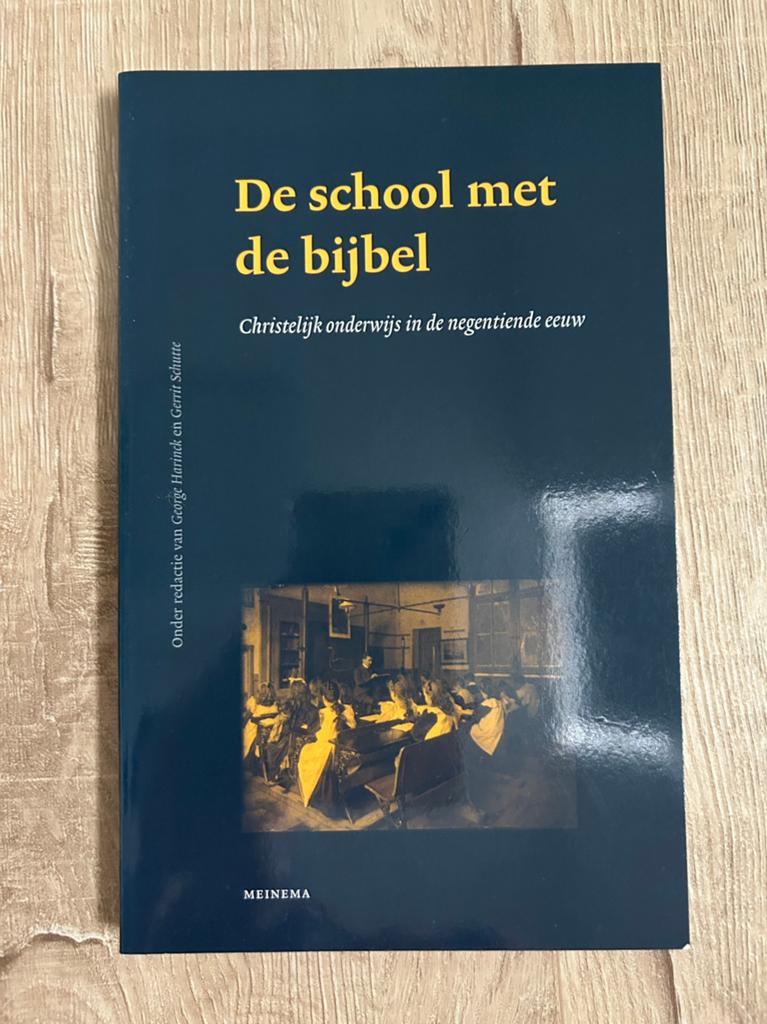 De school met de bijbel (onderwijs in 19e eeuw) van Harinck, Boeken, Ophalen of Verzenden, Zo goed als nieuw